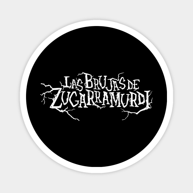 Las brujas de Zugarramurdi (Witching & Bitching) Magnet by amon_tees